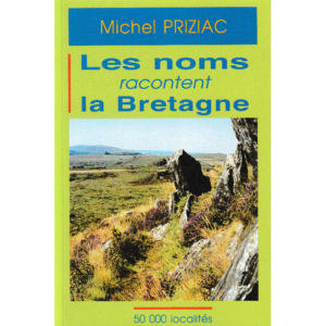 Les noms racontent la Bretagne
